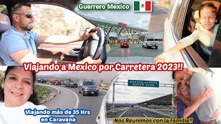 Viajando a Mexico 2023🇲🇽  Más de 35 Horas Viajando por Autopista🛣 en Caravana Llegamos al Rancho‼️ [upl. by Onitsuj]