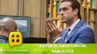 Todo lo que pasó en el juicio contra Pablo Lyle  Programa del 5 de octubre del 2022  Ventaneando [upl. by Saberio]