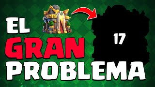 El GRAN PROBLEMA del PRÓXIMO AYUNTAMIENTO 17 de Clash of Clans [upl. by Pliske731]