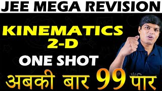 Kinematics 2D Class 11 One Shot Physics JEE Mega Revision  All Concepts PYQs with Session PDF [upl. by Kyl]