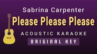 Please Please Please  Sabrina CarpenterAcoustic Karaoke [upl. by Moria507]