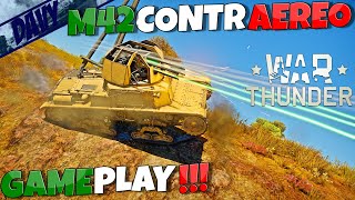 M42 CONTRAEREOUNITÀ ITALIANA FANTASTICA war thunder gameplay ita [upl. by Cleveland399]