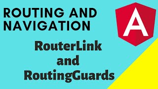 Routing in Angular  Part 2  routerLink and Routing Guards in Angular [upl. by Ayalahs422]