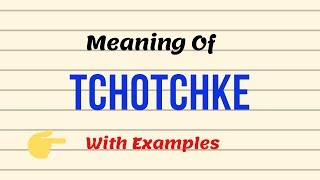 Meaning Of Tchotchke  Examples  UrduHindi [upl. by Eilujna]