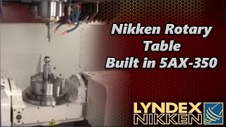 Nikken Rotary Table Built in 5AX350 [upl. by Enrichetta]