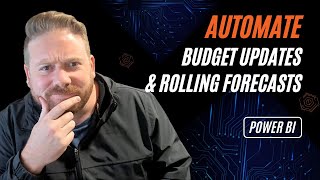 Automating Budget Updates amp Rolling Forecasts in Power BI [upl. by Roger161]