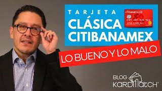 💳 Tarjeta Clásica de Citibanamex Lo Bueno y Lo Malo [upl. by Malvia764]