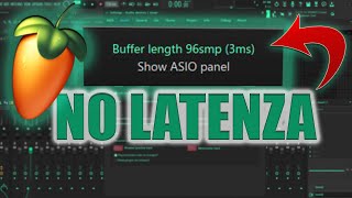 How to Togliere la LATENZA su FL Studio [upl. by Jacquie]