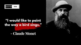 Famous Claude Monet Quotes About Art amp Impressionism [upl. by Alliehs]