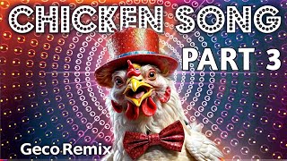 JGeco  Chicken Song Part 3 Original The hens Rooster dancing song 3  2024 3 [upl. by Felipe]