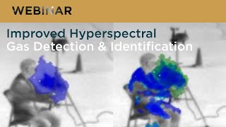 Improved Hyperspectral Gas Detection amp Identification [upl. by Xonnel]