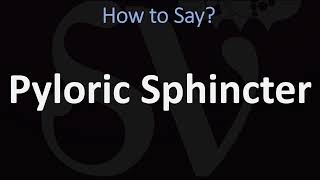 How to Pronounce Pyloric Shpincter CORRECTLY [upl. by Martynne]