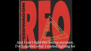 REO Speedwagon Cant fight this feeling with lyrics [upl. by Atsylak]