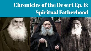 Spiritual Fatherhood Chronicles of the Desert [upl. by Bara236]