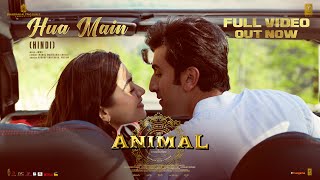 ANIMAL Hua Main Full Video  Ranbir Kapoor  Rashmika M  Sandeep V  RaghavManoj M  Bhushan K [upl. by Gloriana]