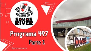 SOMOS RIVER 497  Pt 1 BANDERA OASIS y RIVER EN OBRAS [upl. by Merce]