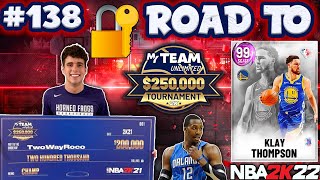 ROAD TO THE 250K TOURNAMENT 138  AM I LOCKING IN KLAY THOMPSON OR DWIGHT HOWARD ​NBA 2K22 MyTEAM [upl. by Khai]