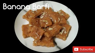 Banana Barfi  Barfi Recipe  Vrat Barfi Recipe Kele ki barfi at home [upl. by Enilrem906]