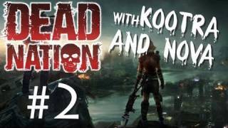 Dead Nation w Kootra and Nova Part 2 [upl. by Hgierb]