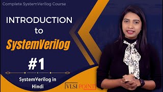 Introduction to SystemVerilog  1  SystemVerilog in Hindi  VLSI POINT [upl. by Pollard357]