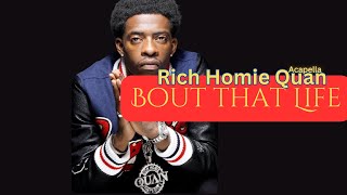 Bout That Life Acapella version by Rich Homie Quan [upl. by Annyl]