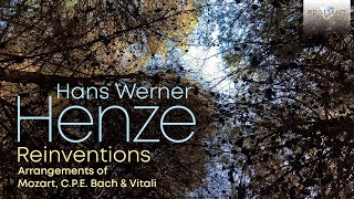 Henze Reinventions Arrangements of Mozart CPE Bach amp Vitali [upl. by Tsiuqram]