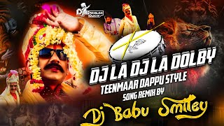 DJ LA DJ LA DOLBY SONG REMIX DJ BABU SMILEY [upl. by Suired]