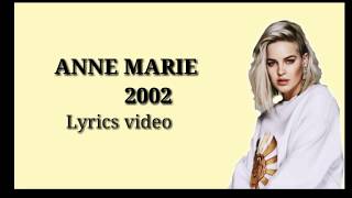 Anne Marie  2002 Lyrics [upl. by Tawney]