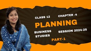 Planning  Chapter 4  Business studies  class 12 Part 1 [upl. by Ahsieki]