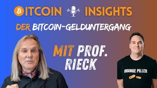 10 Der BitcoinGelduntergang Woher kommt der Wert des Bitcoin mit Prof Rieck [upl. by Bible]