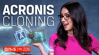 Cloning your SSD using Acronis – DIY in 5 Ep 226 [upl. by Arreip]