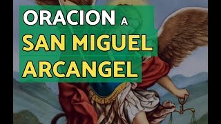 Oración a San Miguel Arcangel  ALEJA LA MALDAD [upl. by Mavra397]