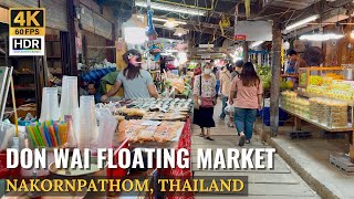 NAKHON PATHOM Don Wai Floating Market quotExploring Local Street Foods amp Fruitsquot Thailand 4K HDR [upl. by Ennadroj]