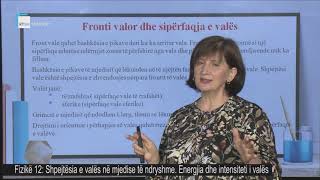 Fizikë 12  Shpejtësia e valës në mjedise të ndryshme Energjia dhe intensiteti i valës [upl. by Feetal]