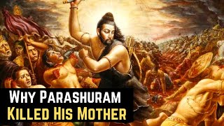 Why Parashuram Killed His Mother [upl. by Arabella]