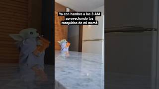 Que siga roncando 😩 humor ronquidos comedia mamá hambre babyyoda [upl. by Guadalupe]