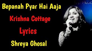 Bepanah Pyar Hai Aaja Song Lyrics  Shreya Ghosal Suna Suna Lamha  Romantic Song [upl. by Titania310]