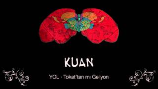 KUAN · Tokattan mı Geliyon [upl. by Acassej]