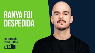 EP195  “RANYA FOI DESPEDIDA”  INFORMAÇÃO PRIVILEGIADA [upl. by Dranyl512]