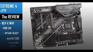 Z370 Extreme 4 My very first ASROCK motherboard [upl. by Finbar]