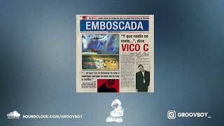 Vico C  Emboscada GROOVBOY EDIT [upl. by Ayek11]