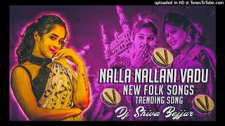 NALLA NALLANI VADU NEW FOLK SONG TRENDING SONG REMIX BY DJ BUNNY [upl. by Ormond256]