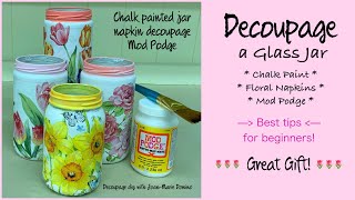 Decoupage a Glass Jar  BEST TIPS for BEGINNERS  Chalk Paint  Mod Podge  Napkins 😊  Gift Idea [upl. by Notnilk]