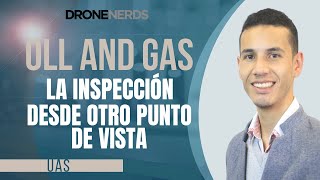 ¿Cómo Los Drones ayudan a la industria del Oil y Gas [upl. by Rogovy]