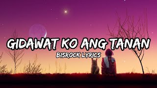 GIKALIMTAN ANG TANAN  Bisrock Lyrics [upl. by Anitsrihc]