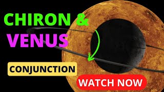 VENUS and CHIRON Conjunction  Synastry Aspects  Watch Now [upl. by Norman]