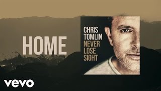 Chris Tomlin  Home Lyric Video [upl. by Yelehsa]