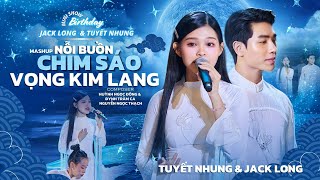 Mashup Nỗi Buồn Chim Sáo  Vọng Kim Lang  Live at Minishow Birthday Jack Long amp Phạm Tuyết Nhung [upl. by Pliam]