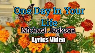 One Day In Your Life Lyrics Video  Michael Jackson [upl. by Nnyliram657]