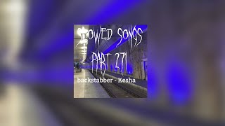 Backstabber  kesha slowed [upl. by Yrovi]